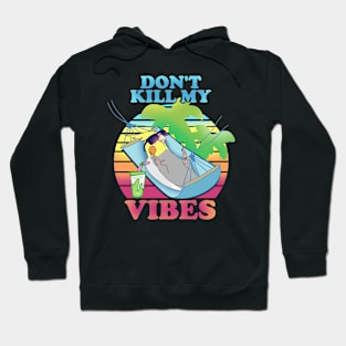 don't kill my vibes - cockatiel Hoodie